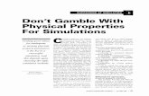 Don't Gamble With Physiscal Properties