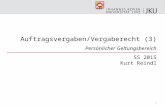 Auftragsvergaben/Vergaberecht (3) Persönlicher Geltungsbereich SS 2015 Kurt Reindl 1.