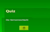 Quiz Die Hermannsschlacht. Wann wurde Heinrich von Kleist geboren??  1811 1811  1777 1777  1807 1807.