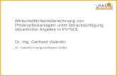 1 Wirtschaftlichkeitsberechnung von Photovoltaikanlagen unter Berücksichtigung steuerlicher Aspekte in PV*SOL Dr.-Ing. Gerhard Valentin Dr. Valentin EnergieSoftware.