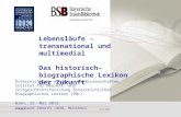 Lebensläufe - transnational und multimedial Das historisch-biographische Lexikon der Zukunft Österreichische Akademie der Wissenschaften Institut für Neuzeit-