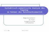 17.12. 2008 Guerly Söllch Syntaktisch-semantische Analyse des Tagalog im Rahmen der Datenbanksemantik Magisterarbeit im Fach Linguistische Informatik.
