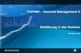 TOPSIM – General Management II Einführung in das Seminar Version 12.0.