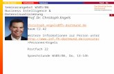 1 Prof. Dr. Engels Informatik Seminare FH Dortmund Seminarangebot WS05/06 Business Intelligence & Datenvisualisierung Prof. Dr. Christoph Engels christoph.engels@fh-dortmund.de.