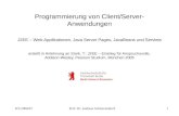 WS 2006/07Prof. Dr. Andreas Schmietendorf1 Programmierung von Client/Server- Anwendungen J2EE – Web-Applikationen, Java Server Pages, JavaBeans und Servlets.