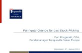 Fünf gute Gründe für das Stock Picking Mannheim, 27. Januar 2011 Don Fitzgerald, CFA, Fondsmanager Tocqueville Value Europe.