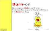 1 Regula Zellweger  Burn-on Die eigene Balance finden – Sebstreflexion und Wohlbefinden im Berufsalltag.