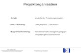 1 Projektorganisation WIP- CONSULTING Wirtschaftlichkeit durch innovatives Projektmanagement Inhalt: Modelle der Projektorganisation Durchführung: Lehrgespräch,