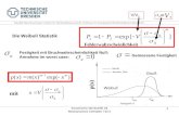 Keramische Werkstoffe 04 Mechanisches Verhalten Teil 3 1 Die Weibull Statistik Festigkeit mit Bruchwahrscheinlichkeit Null: Annahme im worst case: Gemessene.