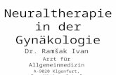 Neuraltherapie in der Gynäkologie Dr. Ramšak Ivan Arzt für Allgemeinmedizin A-9020 Klgenfurt, Benediktinerplatz 5.