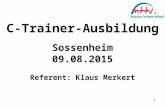 C-Trainer-Ausbildung Sossenheim 09.08.2015 Referent: Klaus Merkert 1.