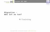 Projekt SBI 2007 Migration ─ Was ist zu tun? M-Training.
