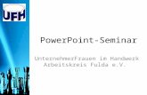 PowerPoint-Seminar UnternehmerFrauen im Handwerk Arbeitskreis Fulda e.V.