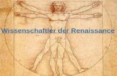 Wissenschaftler der Renaissance. Michelangelo (1475-1564) Maler, Bildhauer, Architekt und Dichter Werke:- Fresco der Sixtinischen Kapelle - David Skulptur.