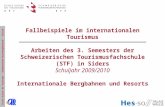 Ecole Suisse de Tourisme – Schweizerische Tourismusfachscule - Sierre Fallbeispiele im internationalen Tourismus Arbeiten des 3. Semesters der Schweizerischen.
