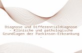 1 Diagnose und Differentialdiagnose - Klinische und pathologische Grundlagen der Parkinson-Erkrankung