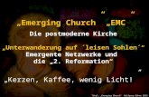 Titel: „Emerging Church“ Wolfgang Bühne 2012 Inhalt: Hölle ist nicht ewig Gott ist kein „Sklaventreiber-Gott“ Nach dem Tod gibt es eine 2. Chance Die Liebe.