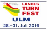 Landesturnfest Im Jahr 2016 wird zum achten Mal ein baden- württembergisches Turnfest in Ulm gefeiert. Baden-Württembergische Landesturnfeste in Ulm 1850.