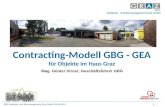 GBG Gebäude- und Baumanagement Graz GmbH 18.06.2015 1 Contracting-Modell GBG - GEA für Objekte im Haus Graz Mag. Günter Hirner, Geschäftsführer GBG Gebäude-