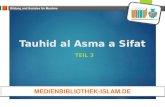 Tauhid al Asma a Sifat TEIL 3 Bildung und Soziales für Muslime MEDIENBIBLIOTHEK-ISLAM.DE.