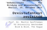 Aktionsbündnis ‘Urheberrecht für Bildung und Wissenschaft’ Berlin, 15. Oktober 2015 Dreistufentest revisited Prof. Dr. Martin Senftleben VU University.
