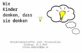 Wie Kinder denken, dass sie denken Kontaktlehrertreffen, Kath. Privatschulen Salzburg, 25.2.2016 Ulrike.kempter@gmx.at.