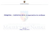 PESQUISA – CARNAVAL 2014: A expectativa do recifense RECIFE PESQ. Nº 006/2013.