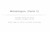 Metodologias (Parte I) Viviane Torres da Silva viviane.silva@ic.uff.br viviane.silva/isma.