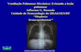 Ventilação Pulmonar Mecânica: Evitando a lesão pulmonar Jefferson G. Resende Unidade de Neonatologia do HRAS/SES/DF “Displasia broncopulmonar” .