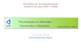 Workshop de Acompanhamento (relativo aos anos 2007 e 2008)  mestrado@mat.ufg.br.