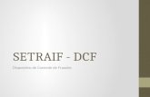 SETRAIF - DCF Dispositivo de Controle de Fraudes.