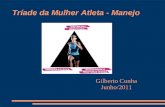 Tríade da Mulher Atleta - Manejo Gilberto Cunha Junho/2011.