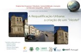 A Requalificação Urbana: a criação de um “Hostel” Trabalho elaborado por: - Rafael Coelho; - António Sales; - Marcos Domingos; - Sandro Pereira.