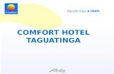 Nome do hotel COMFORT HOTEL TAGUATINGA. ◊ Foto da fachada.