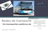 Redes de transporte - Os transportes públicos de Faro Débora Nunes Nº4 Inês Santos Nº10 Rafaela Seromenho Nº21 Tomas Figueira Nº23 11ºA Ano letivo: 2014/2015.