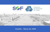 Brasília – Março de 2009. Contexto Desafios do Estado X Recursos disponíveis Demandas sociais.