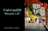 Fahrradlift "Bicycle Lift". Colaboração: Angela C. A. Antonicelli "Bicycle Lift".