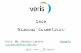 Case Glamour Cosméticos Profa. Ms. Daniela Cartoni daniela.cartoni@veris.edu.brdaniela.cartoni@veris.edu.br.