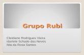 Grupo Rubi Cleidiane Rodrigues Vieira Idarlete Schade das Neves Ilda da Rosa Santos.