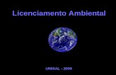 Licenciamento Ambiental UNISAL - 2009. SISNAMA (lei 6938/81) Art. 6º Os órgãos e entidades da União, dos Estados, do Distrito Federal, dos Territórios.