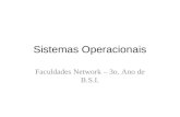 Sistemas Operacionais Faculdades Network – 3o. Ano de B.S.I.