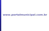 Www.portalmunicipal.com.br. Desenvolvimento Genexus Reprogramação de todas as telas de caracterização do município, entidade e relatórios já existentes;