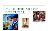 MODERNISMO EM PORTUGAL. O Modernismo é… um movimento estético onde a literatura surge associada às artes plásticas. Inevitavelmente a corrente modernista.