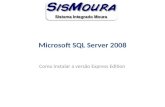 Microsoft SQL Server 2008 Como instalar a versão Express Edition.