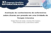 Avaliação do conhecimento de enfermeiros sobre úlceras por pressão em uma Unidade de Terapia Intensiva Thiago Moura de Araújo; Joselany Áfio Caetano; Vívian.