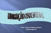 Prof. Luciene Rabelo Pereira Dietoterapia II. “Solução ou emulsão composta de carboidratos, aas, lipídeos,vitaminas e minerais,estéril e apirogênica,acondicionada.