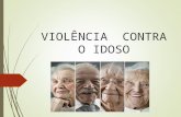 VIOLÊNCIA CONTRA O IDOSO.  CONTEXTO ATUAL DO IDOSO EM PORTO ALEGRE :  211.896 Idosos em Porto Alegre-IBGE-2010  15% da População Total  Primeira capital.