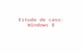 Estudo de caso: Windows 8. História do Windows até o Windows 8.1 Versões principais na história do sistema operacional da Microsoft para PC.