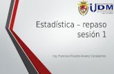 Estadística – Repaso Sesión 1