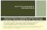 Desarrollo Minero - Actividades Mineras